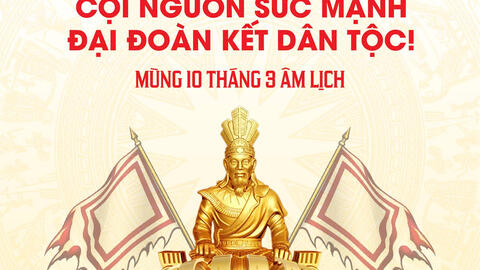 BÀI TUYÊN TRUYỀN VỀ GIỖ TỔ HÙNG VƯƠNG 10-3