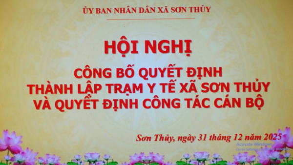 HỘI NGHỊ CÔNG BỐ QUYẾT ĐỊNH THÀNH LẬP TRẠM Y TẾ XÃ SƠN THUỶ VÀ QUYẾT ĐỊNH CÔNG TÁC CÁN BỘ